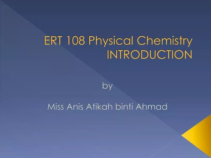 ert 108 physical chemistry introduction