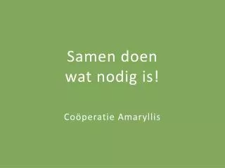 samen doen wat nodig is