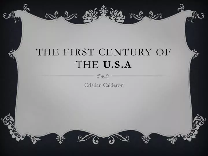 the first century of the u s a