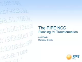The RIPE NCC Planning for Transformation