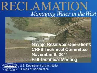 Navajo Reservoir Operations CRFS Technical Committee November 8 , 2011 Fall Technical Meeting