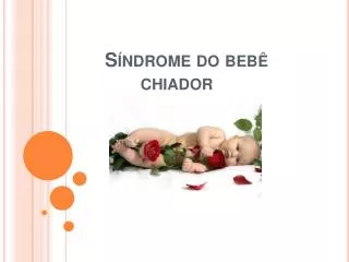 s ndrome do beb chiador