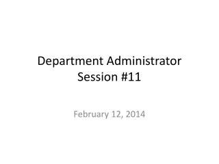 Department Administrator Session #11