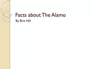 Facts about The Alamo