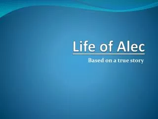 Life of Alec