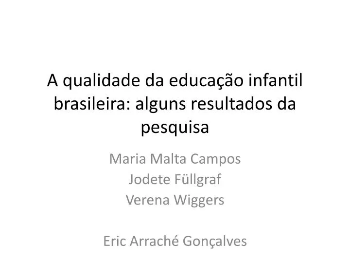 a qualidade da educa o infantil brasileira alguns resultados da pesquisa