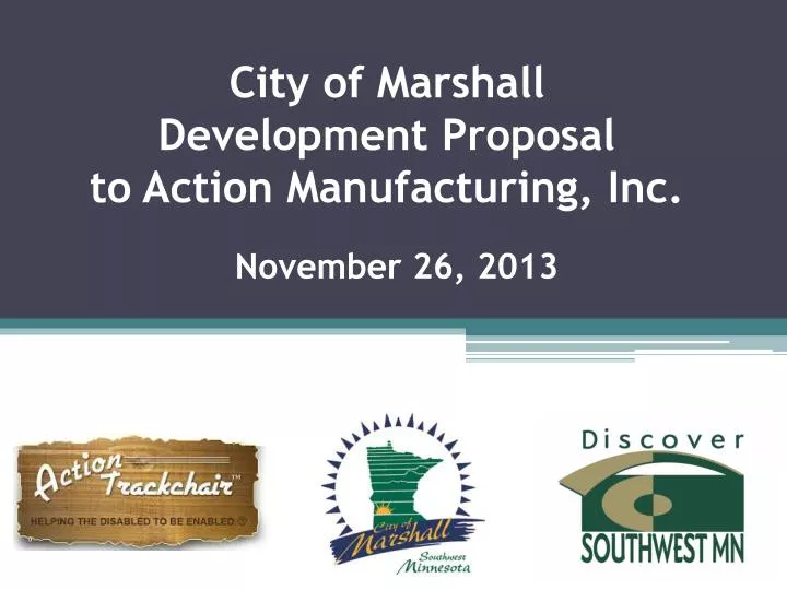 city of marshall development proposal to action manufacturing inc