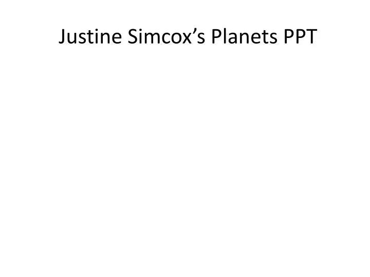 justine simcox s planets ppt