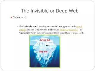 The Invisible or Deep Web