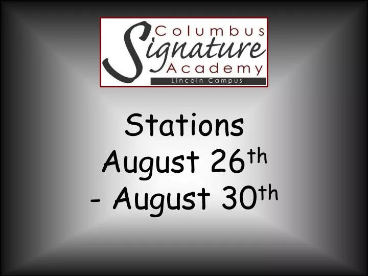 stations august 26 th august 30 th