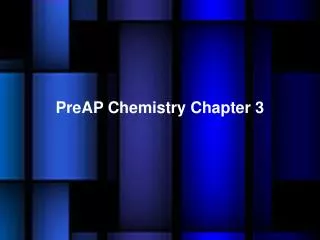 PreAP Chemistry Chapter 3