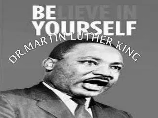 DR.Martin Luther king
