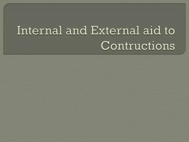 internal and external aid to contructions