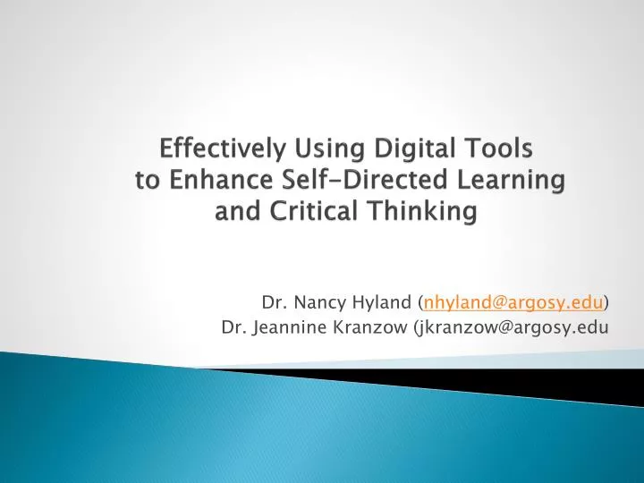 effectively using digital tools to enhance self directed learning and critical thinking
