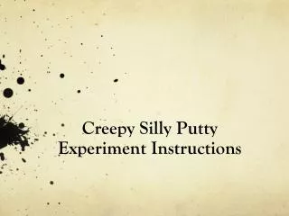 Creepy Silly Putty Experiment Instructions