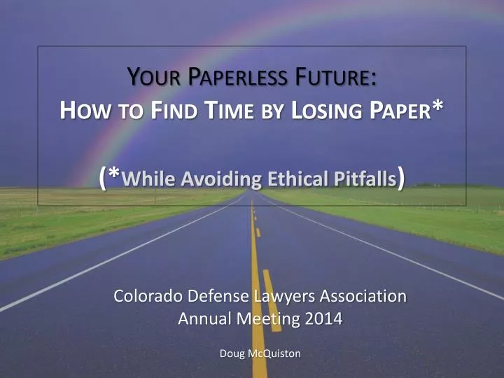 your paperless future how to find time by losing paper while avoiding ethical pitfalls