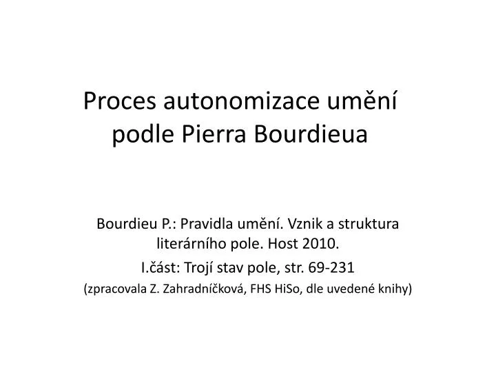 proces autonomizace um n podle pierra bourdieua