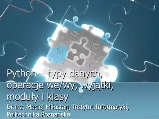 python typy danych operacje we wy wyj tki modu y i klasy