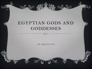 Egyptian gods and goddesses