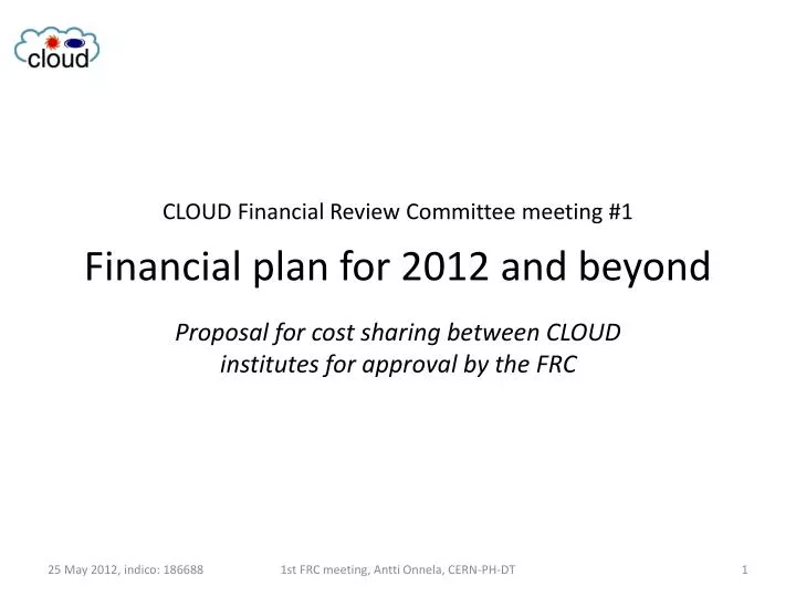 cloud financial review committee meeting 1 financial plan for 2012 and beyond