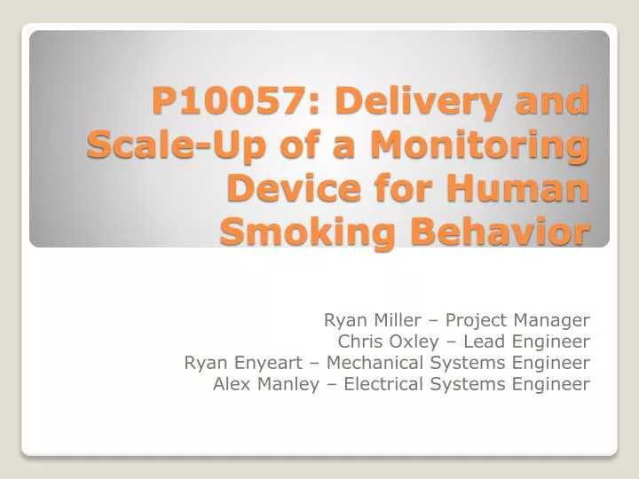 p10057 delivery and scale up of a monitoring device for human smoking behavior