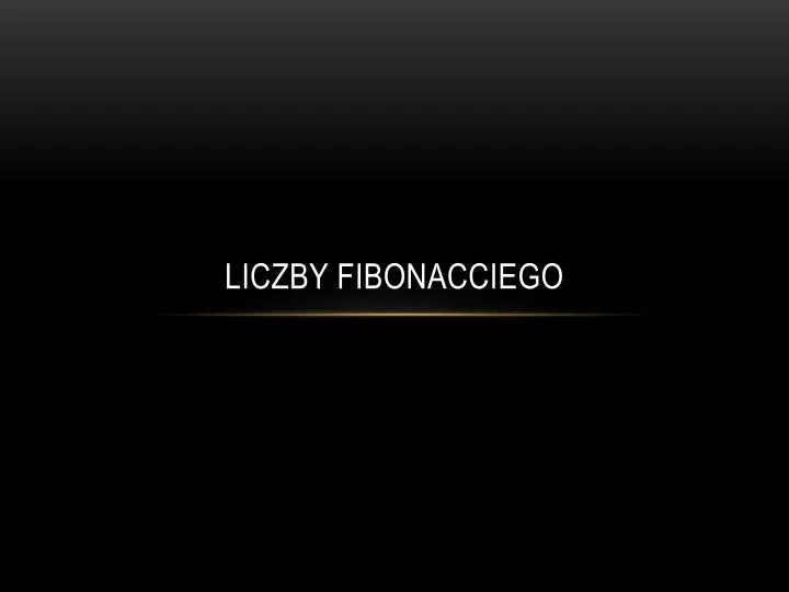 liczby fibonacciego