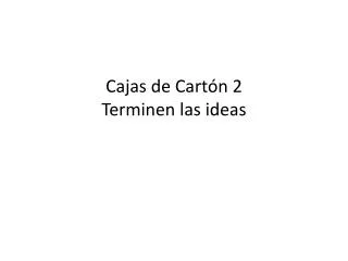 cajas de cart n 2 terminen las ideas