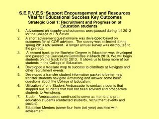 S.E.R.V.E.S: Support Encouragement and Resources Vital for Educational Success Key Outcomes