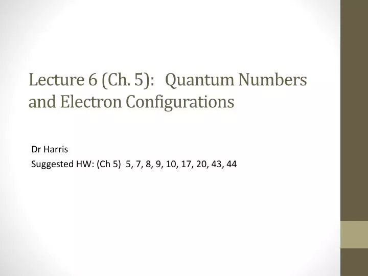 lecture 6 ch 5 quantum numbers and electron configurations