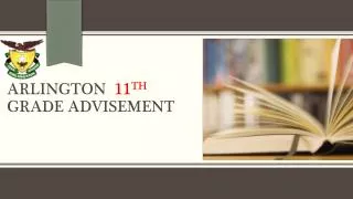 Arlington 11 th Grade Advisement