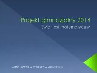 projekt gimnazjalny 2014