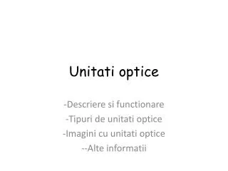 unitati optice