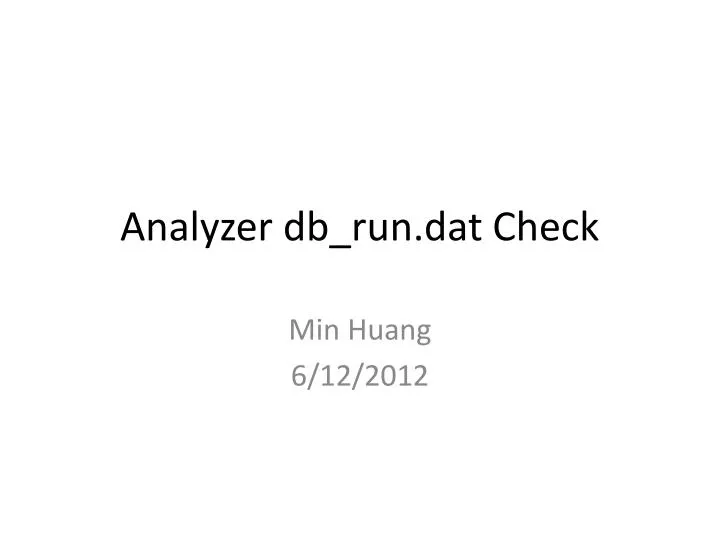 analyzer db run dat check