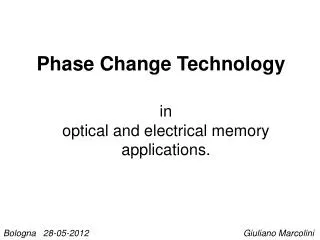 Phase Change Technology