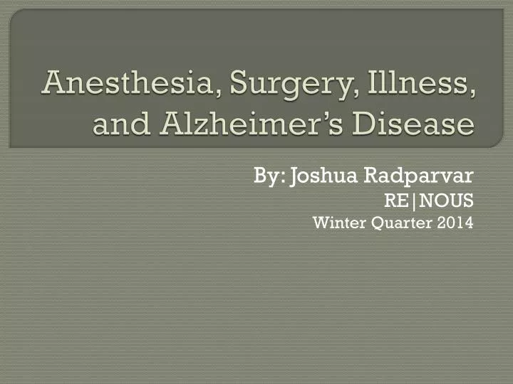 anesthesia surgery illness and alzheimer s disease
