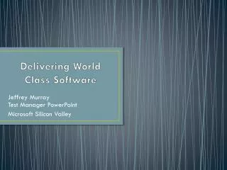 Delivering World Class Software