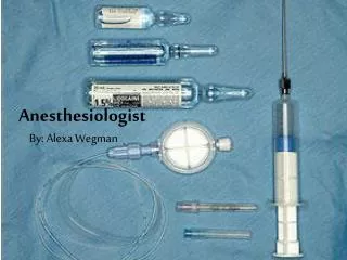 Anesthesiologist