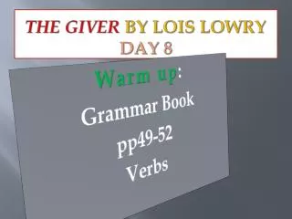 The Giver by Lois Lowry Day 8
