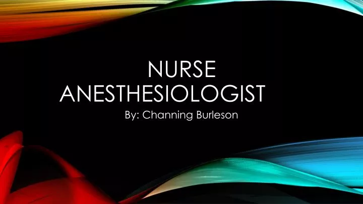 nurse anesthesiologist