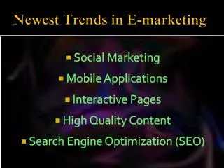 Newest Trends in E-marketing