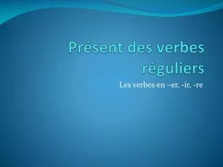 pr sent des verbes r guliers