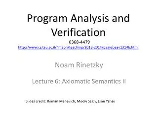 Noam Rinetzky Lecture 6: Axiomatic Semantics II