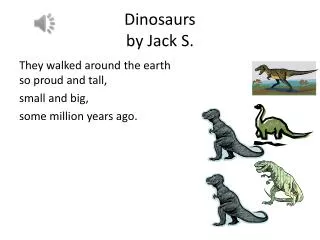 Dinosaurs by Jack S.