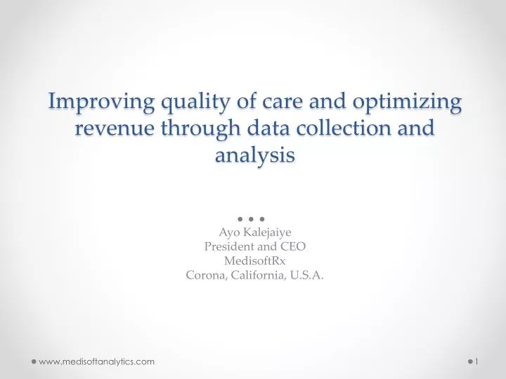 improving quality of care and optimizing revenue through data collection and analysis