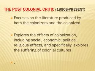 The Post Colonial Critic (1990s-present)