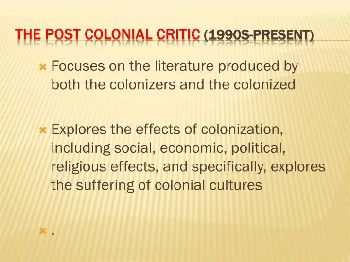 the post colonial critic 1990s present