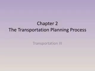 Chapter 2 The Transportation Planning Process