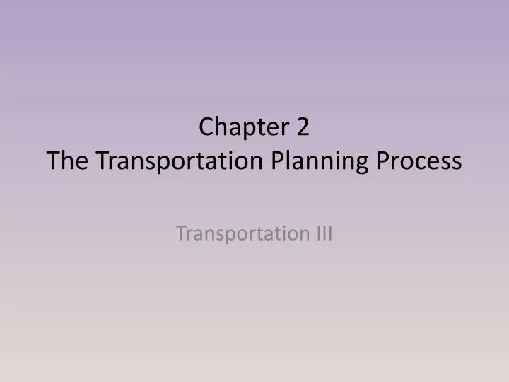 chapter 2 the transportation planning process