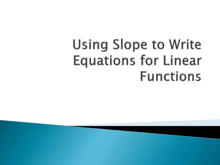 using slope to write equations for linear functions