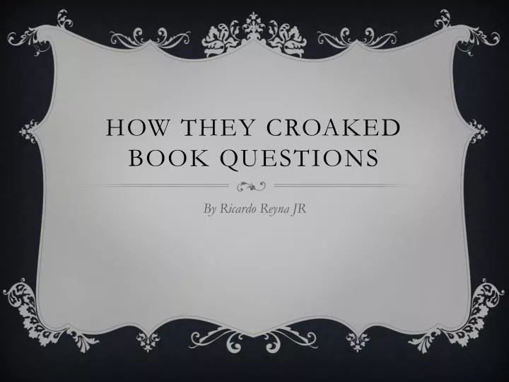 how they croaked book questions